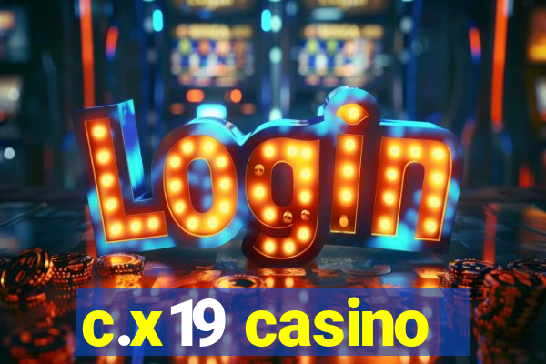 c.x19 casino